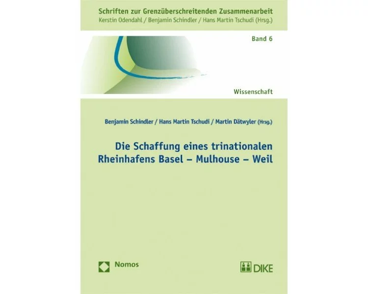 Die Schaffung eines trinationalen Rheinhafens Basel-Mulhouse-Weil