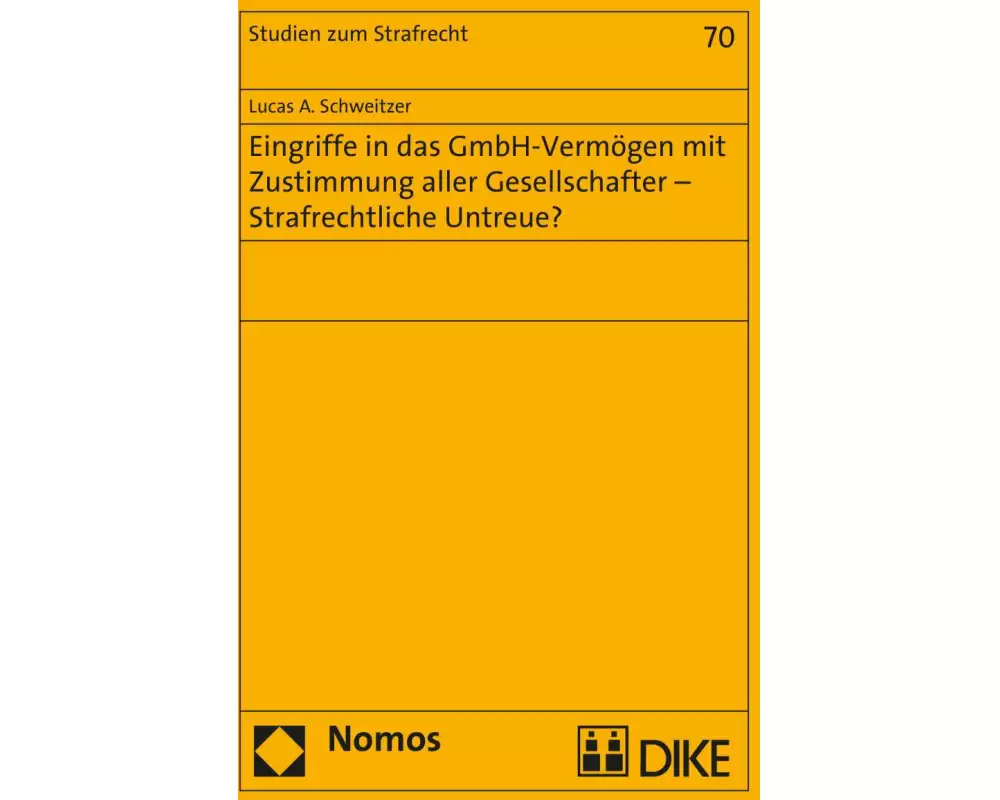 Eingriffe in das GmbH-Vermögen mit Zustimmung aller Gesellschafter – Strafrechtliche Untreue?