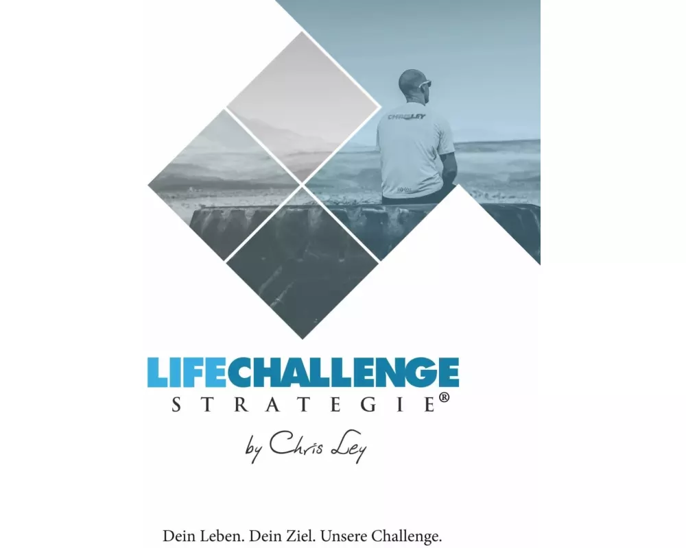 Die Life Challenge Strategie