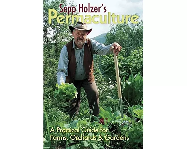 Sepp Holzer's Permaculture: A Practical Guide for Farms, Orchards and Gardens