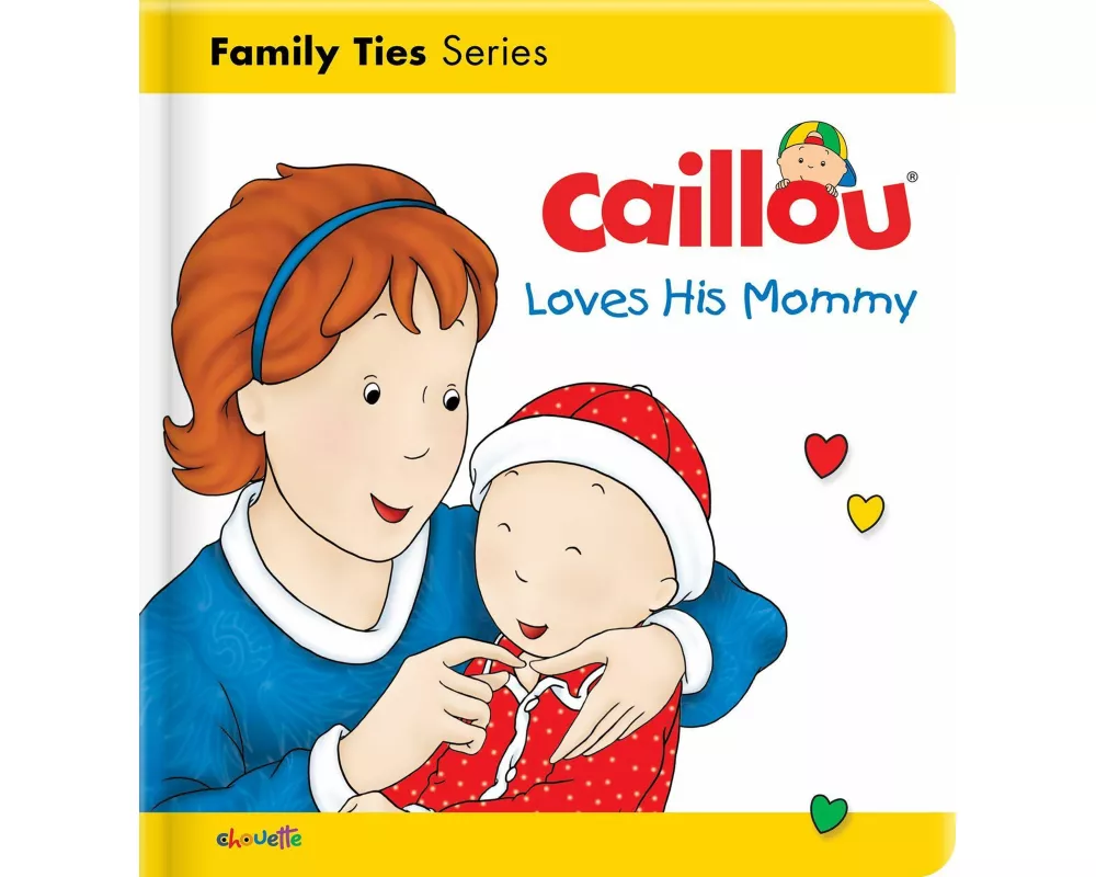 Caillou Loves his Mommy
