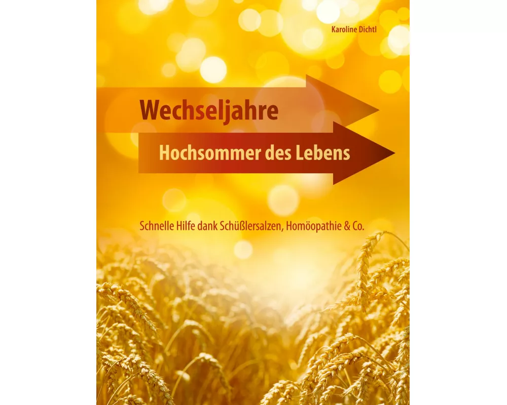 Wechseljahre - Hochsommer des Lebens