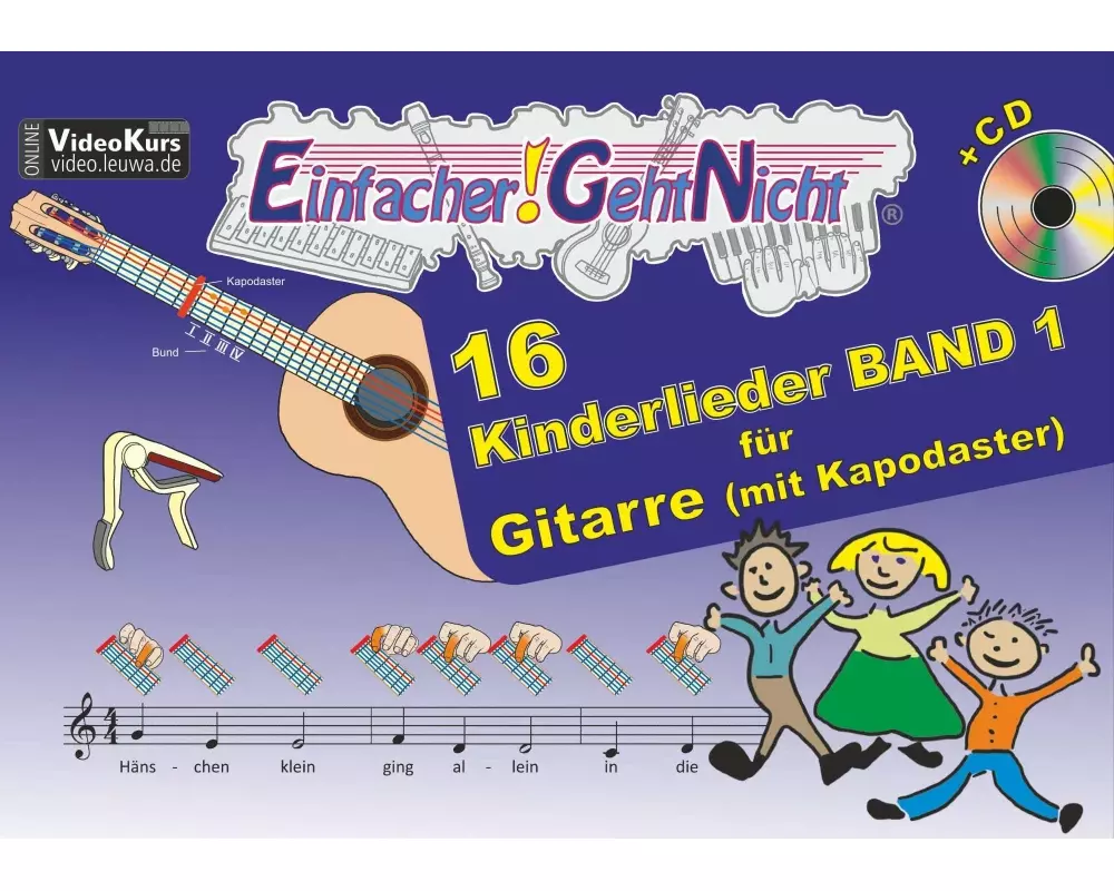 Einfacher!-Geht-Nicht: 16 Kinderlieder BAND 1 - für Gitarre (mit Kapodaster) mit CD