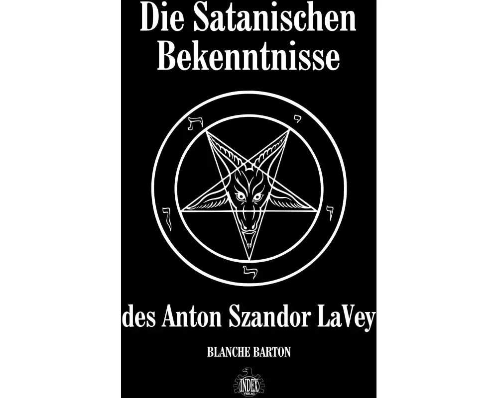 Die Satanischen Bekenntnisse des Anton Szandor LaVey