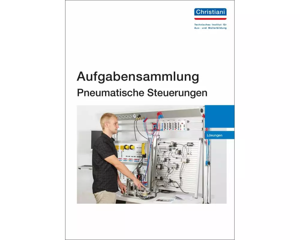 Aufgabensammlung Pneumatische Steuerungen. Lösungen