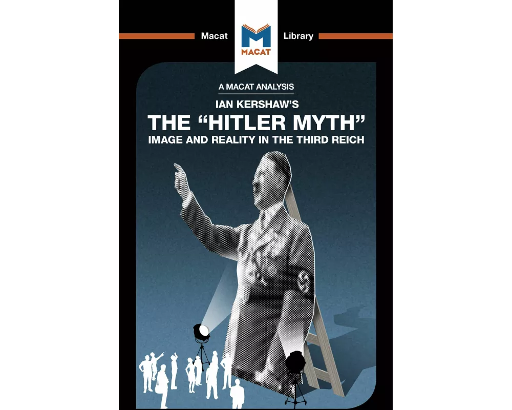 An Analysis of Ian Kershaw's The "Hitler Myth"