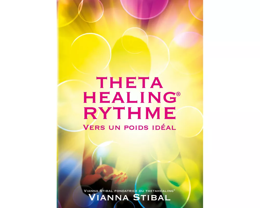 ThetaHealing RYTHME Vers un poids idéal