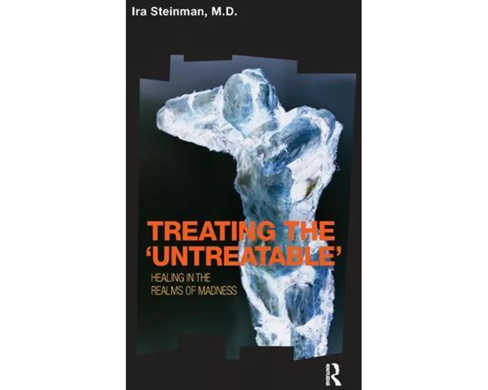Treating the 'Untreatable'
