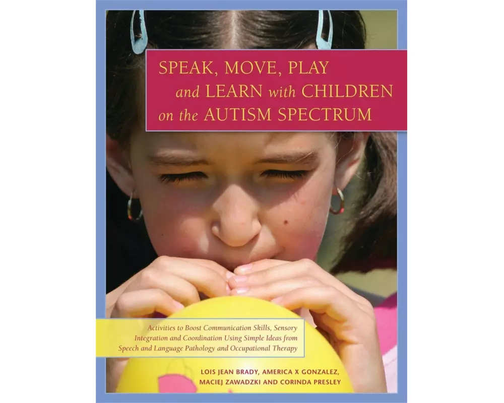 Speak, Move, Play and Learn with Children on the Autism Spectrum