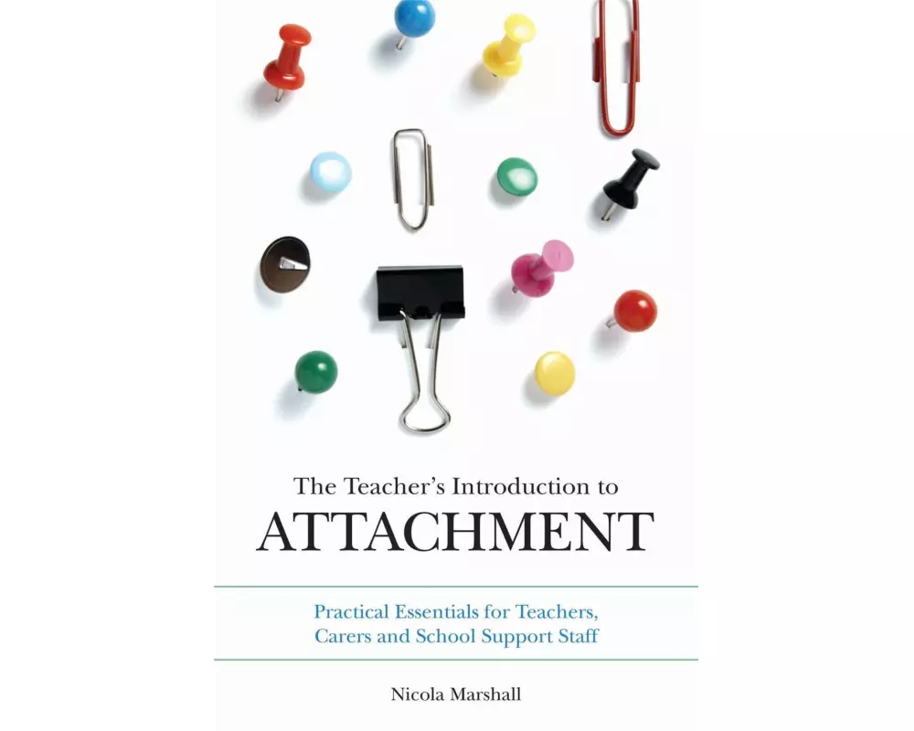 The Teacher's Introduction to Attachment