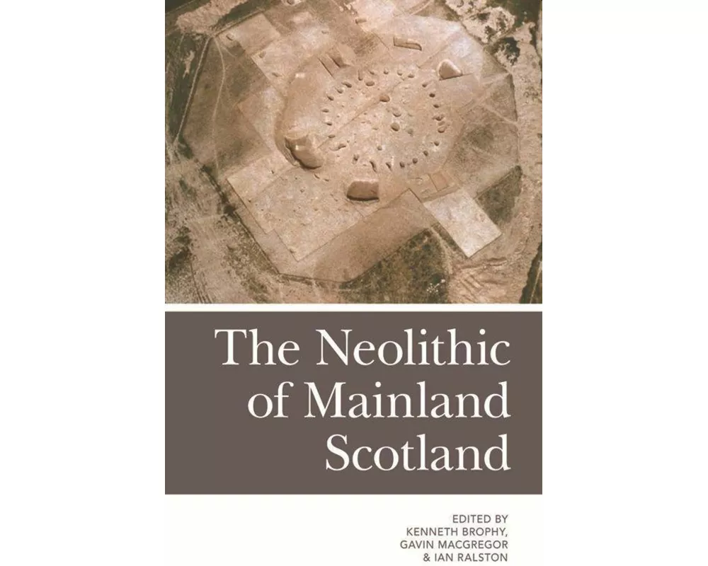 The Neolithic of Mainland Scotland