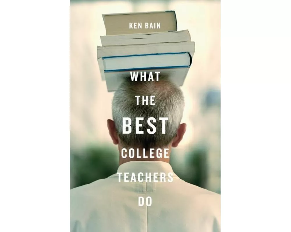 What the Best College Teachers Do