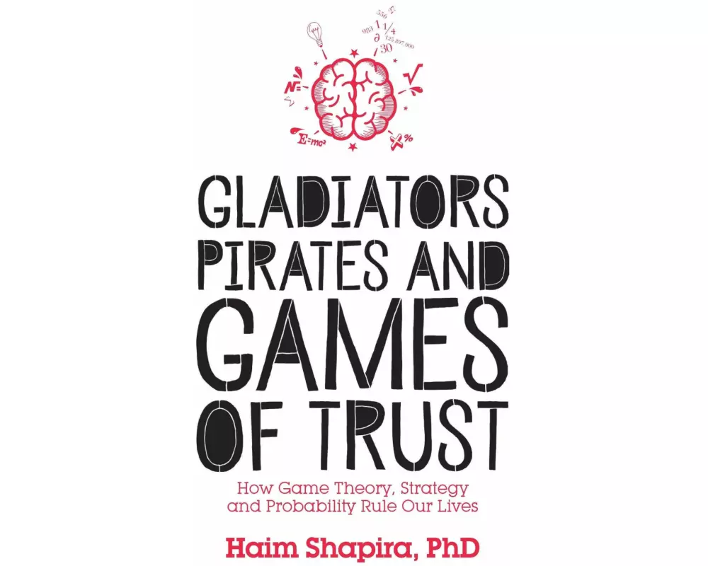 Gladiators, Pirates and Games of Trust