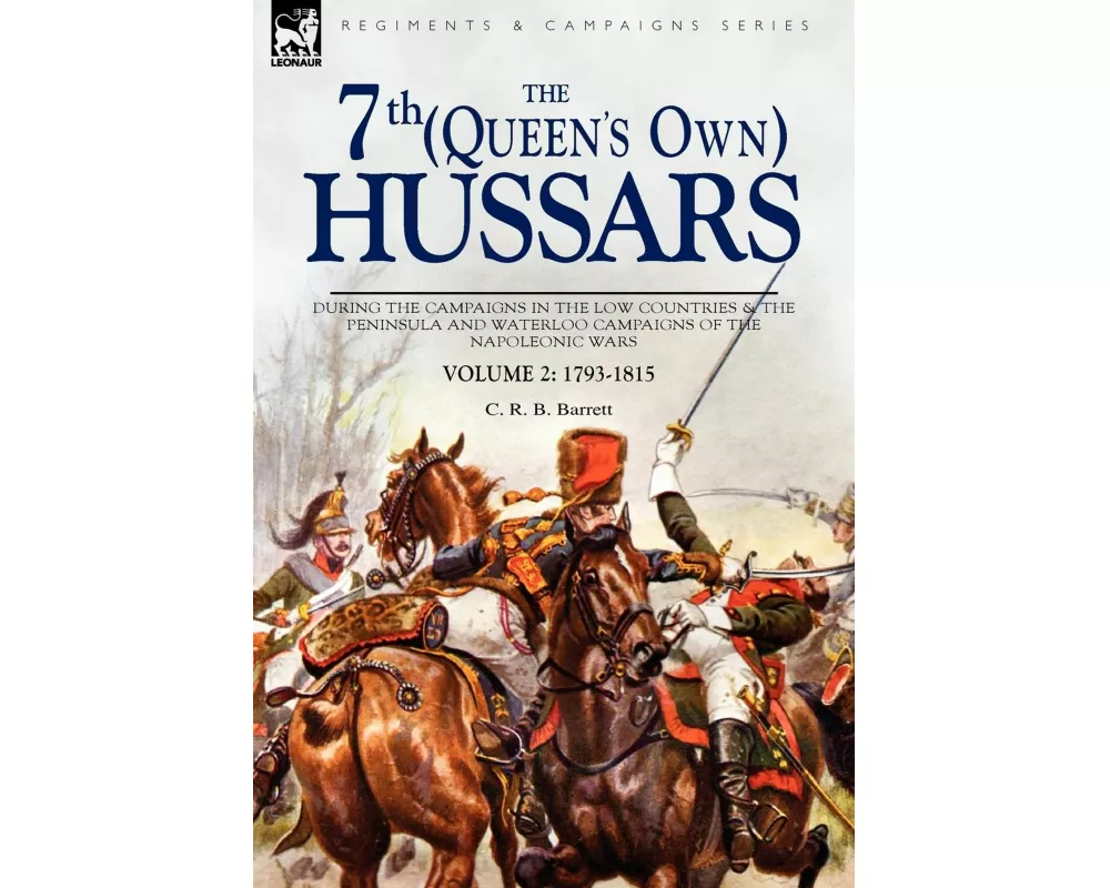 The 7th (Queens Own) Hussars