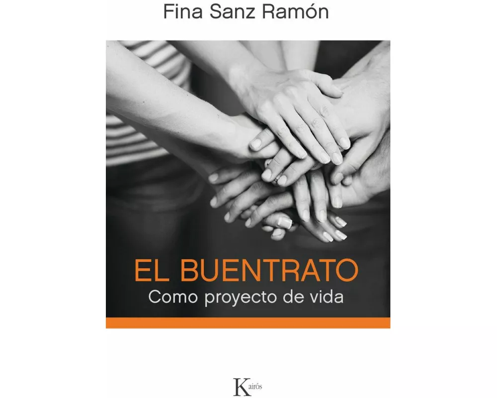 El buentrato : como proyecto de vida