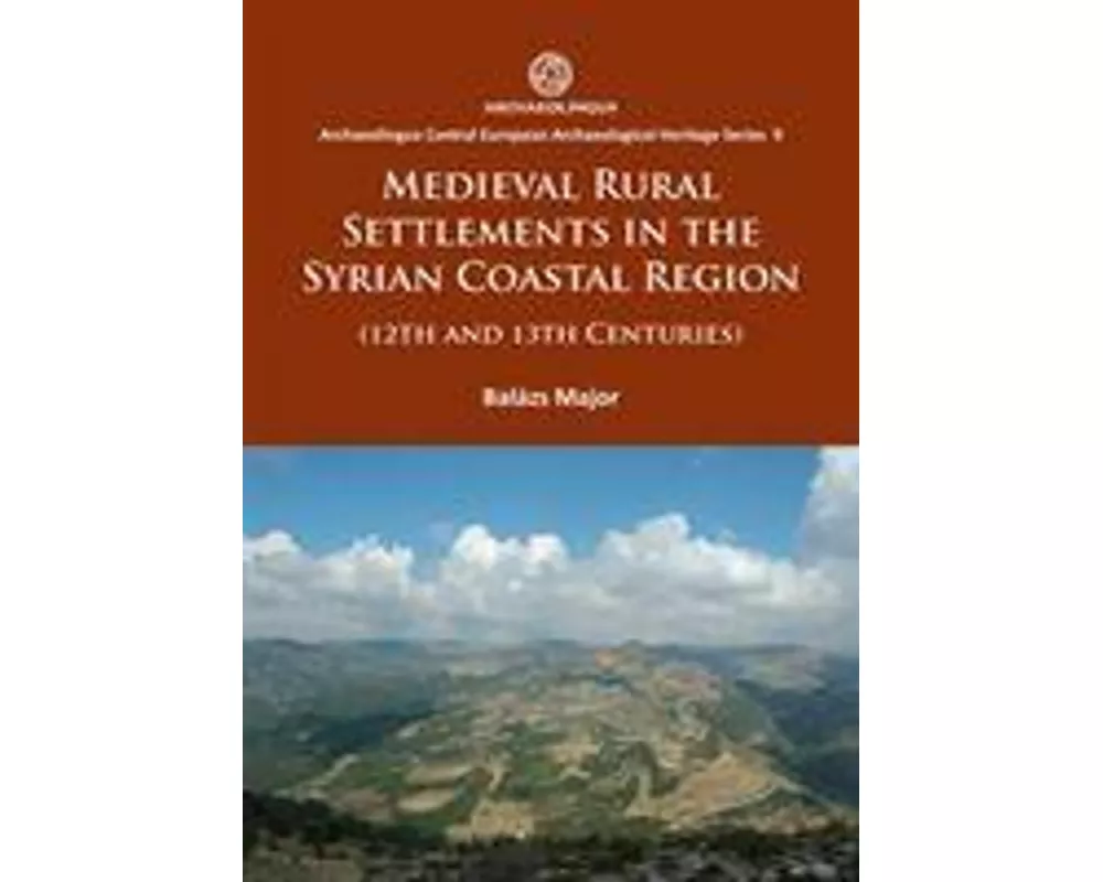 Medieval Rural Settlements in the Syrian Coastal Region (12th and 13th Centuries)