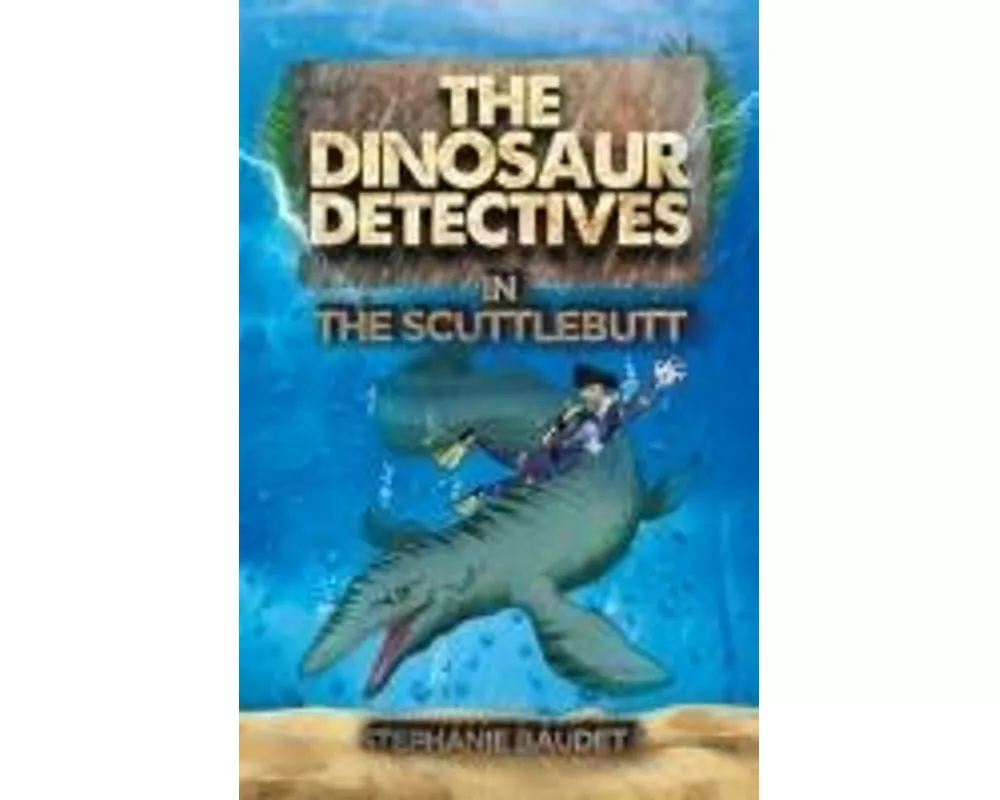 The Dinosaur Detectives in the Scuttlebutt