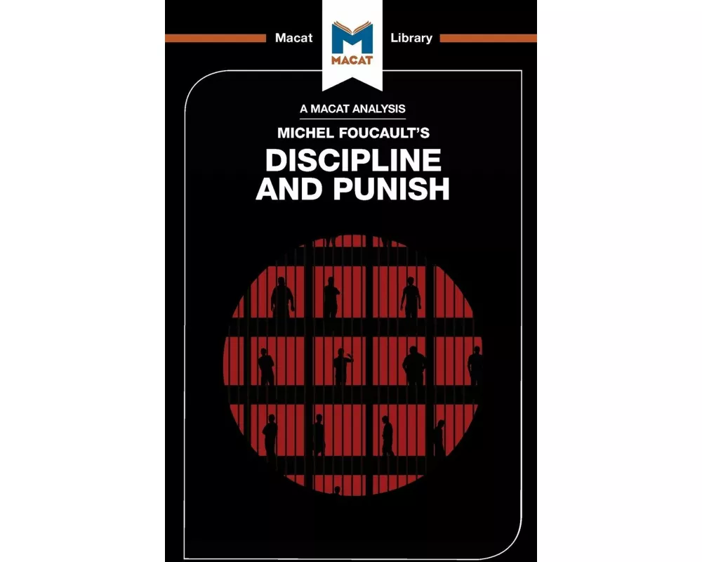 An Analysis of Michel Foucault's Discipline and Punish