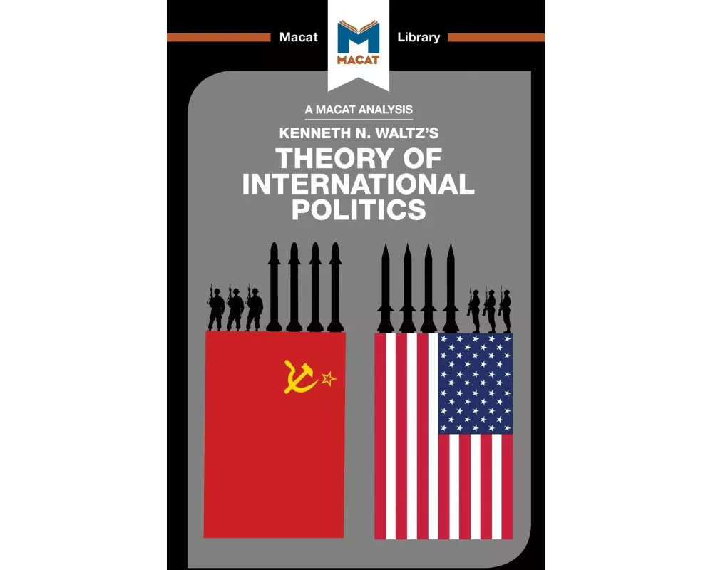 An Analysis of Kenneth Waltz's Theory of International Politics