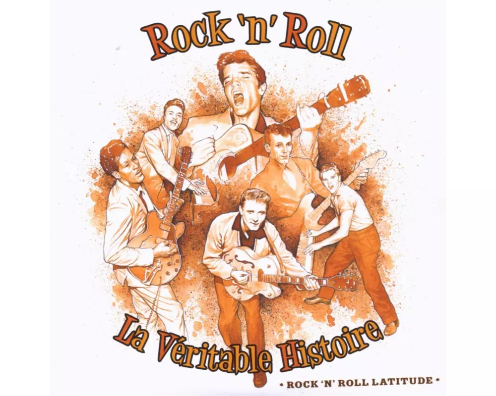 Rock n Roll: La Veritable Histoire
