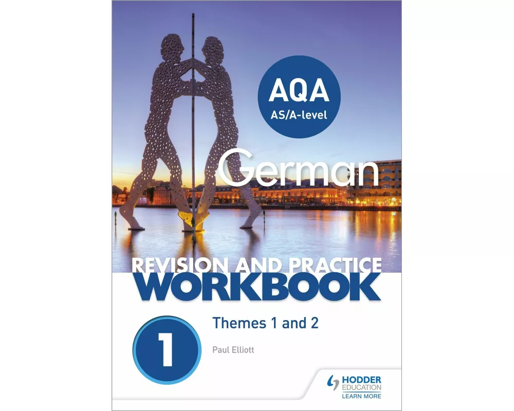 AQA A-level German Revision and Practice Workbook: Themes 1 and 2