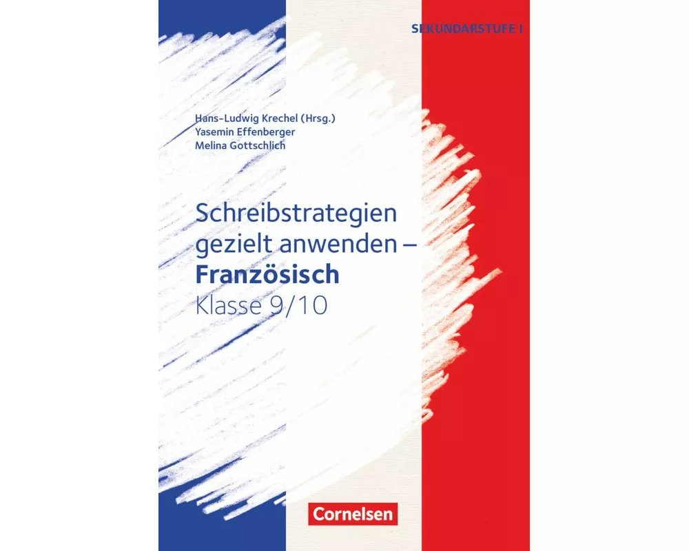 Schreibstrategien gezielt anwenden - Schreibkompetenz Fremdsprachen SEK I - Französisch - Klasse 9/10