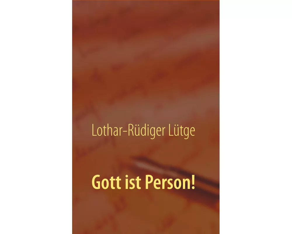 Gott ist Person!