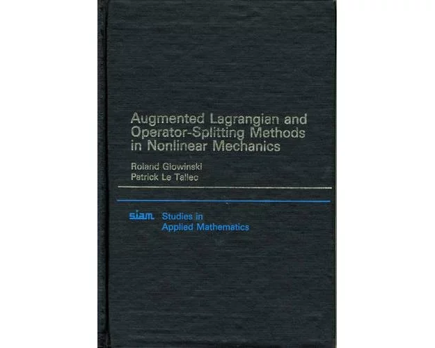 Augmented Lagrangian and Operator Splitting Methods in Nonlinear Mechanics