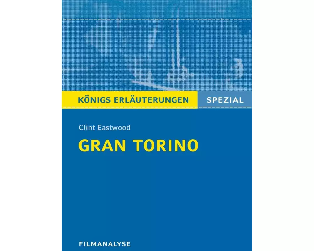 Gran Torino von Clint Eastwood. Filmanalyse und Interpretation