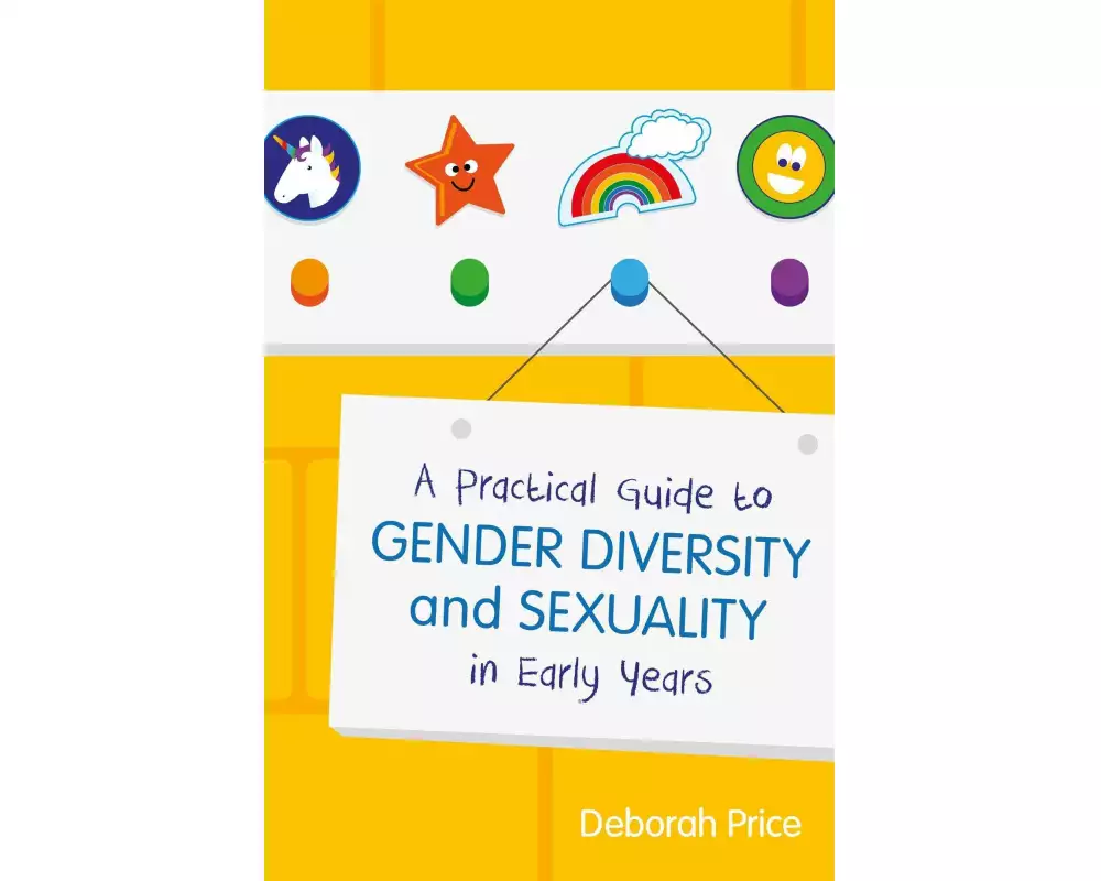 A Practical Guide to Gender Diversity and Sexuality in Early Years