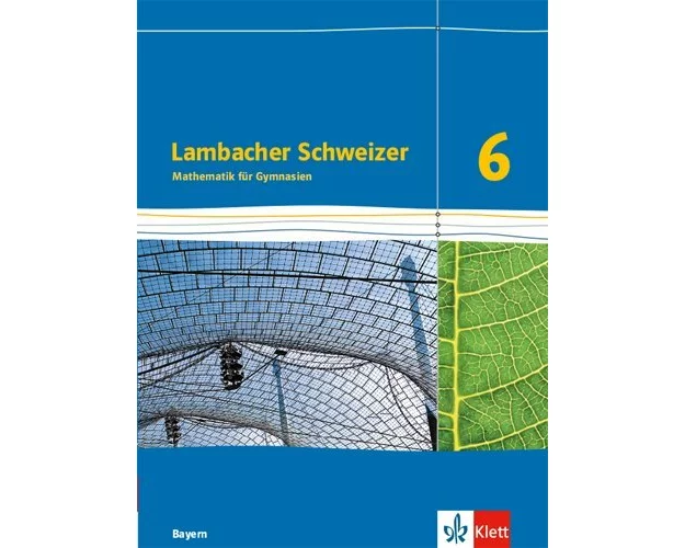 Lambacher Schweizer. 6. Schuljahr. Schülerbuch. Bayern ab 2016