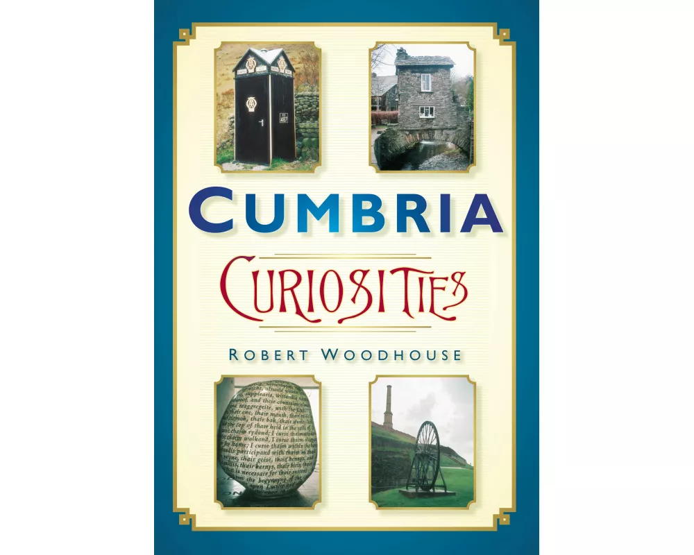 Cumbria Curiosities