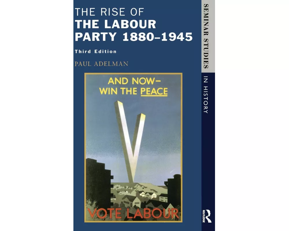 The Rise of the Labour Party 1880-1945