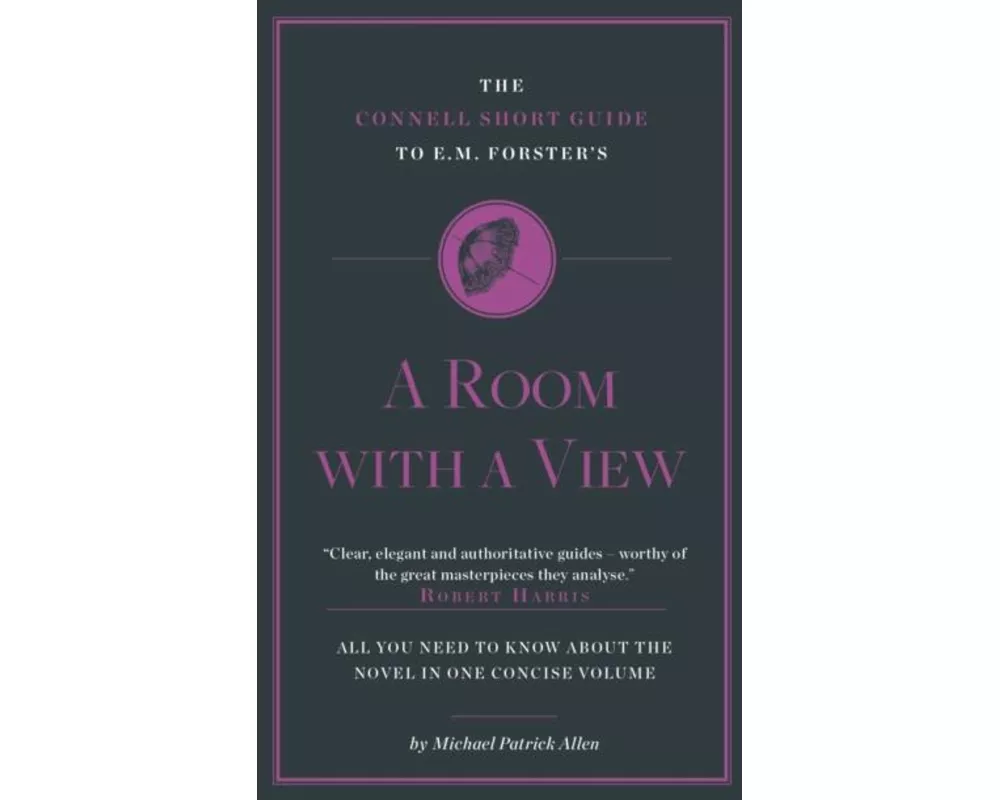 The Connell Short Guide to E. M. Forster's A Room with a View