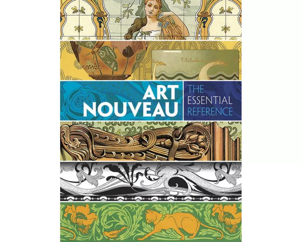 Art Nouveau: The Essential Reference