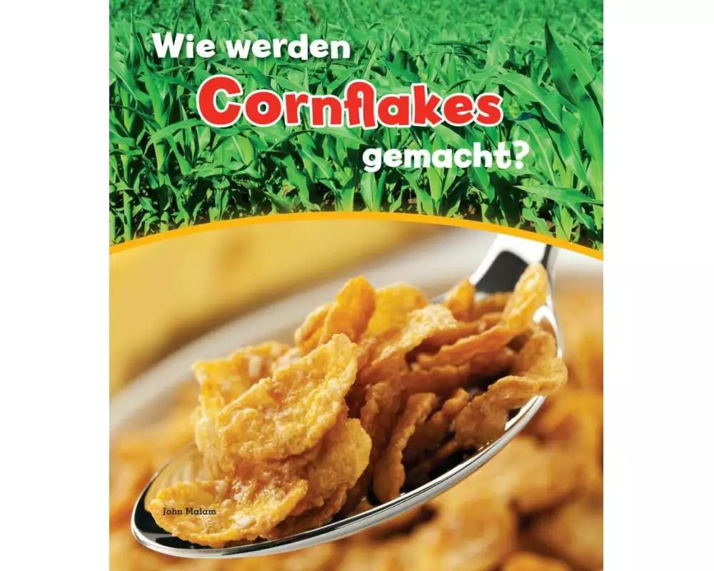 Wie werden Cornflakes gemacht?