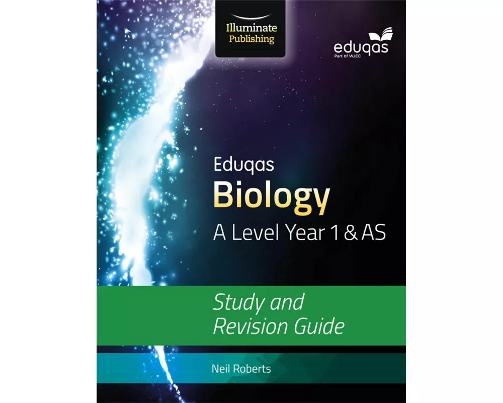 Eduqas Biology for A Level Year 1 & AS: Study and Revision Guide