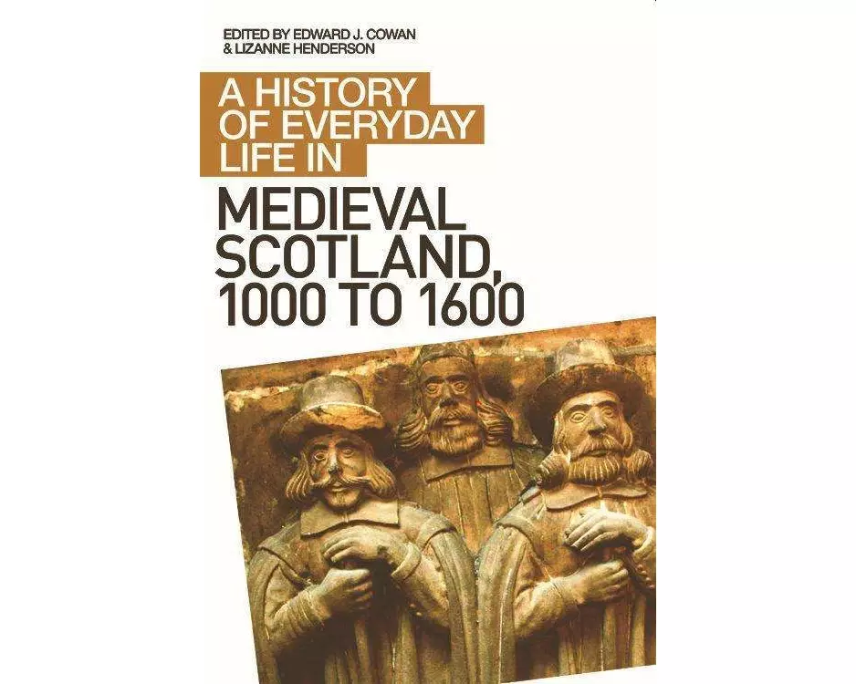 A History of Everyday Life in Medieval Scotland