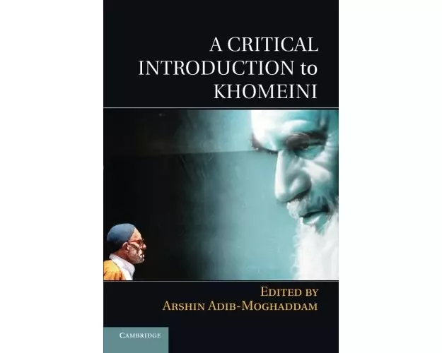 A Critical Introduction to Khomeini
