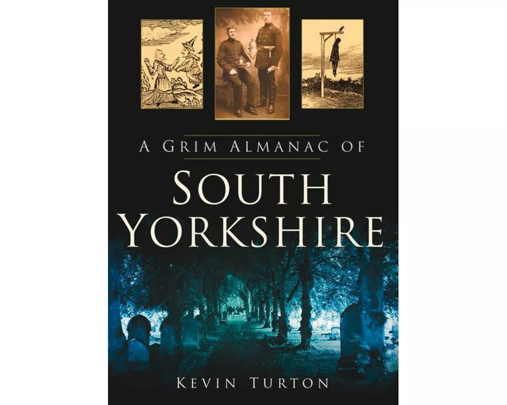 A Grim Almanac of South Yorkshire