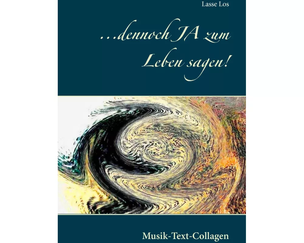 dennoch JA zum Leben sagen!