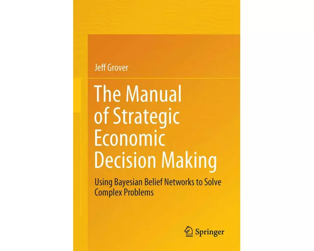 The Manual of Strategic Economic Decision Making
