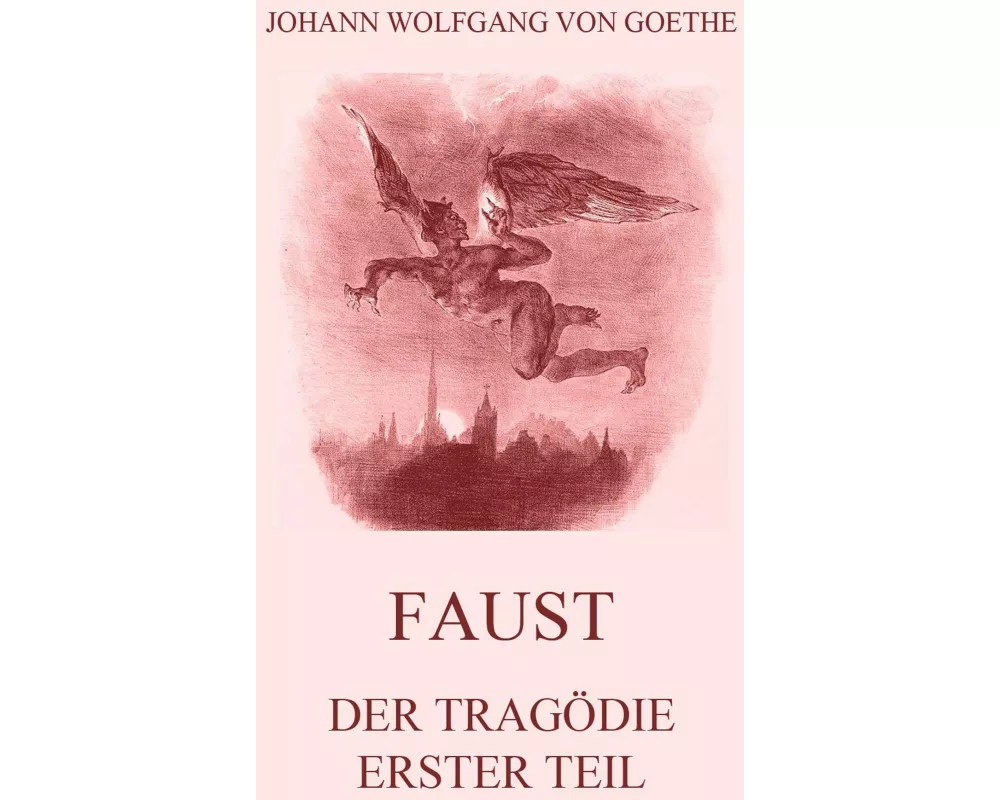 Faust, der Tragödie erster Teil