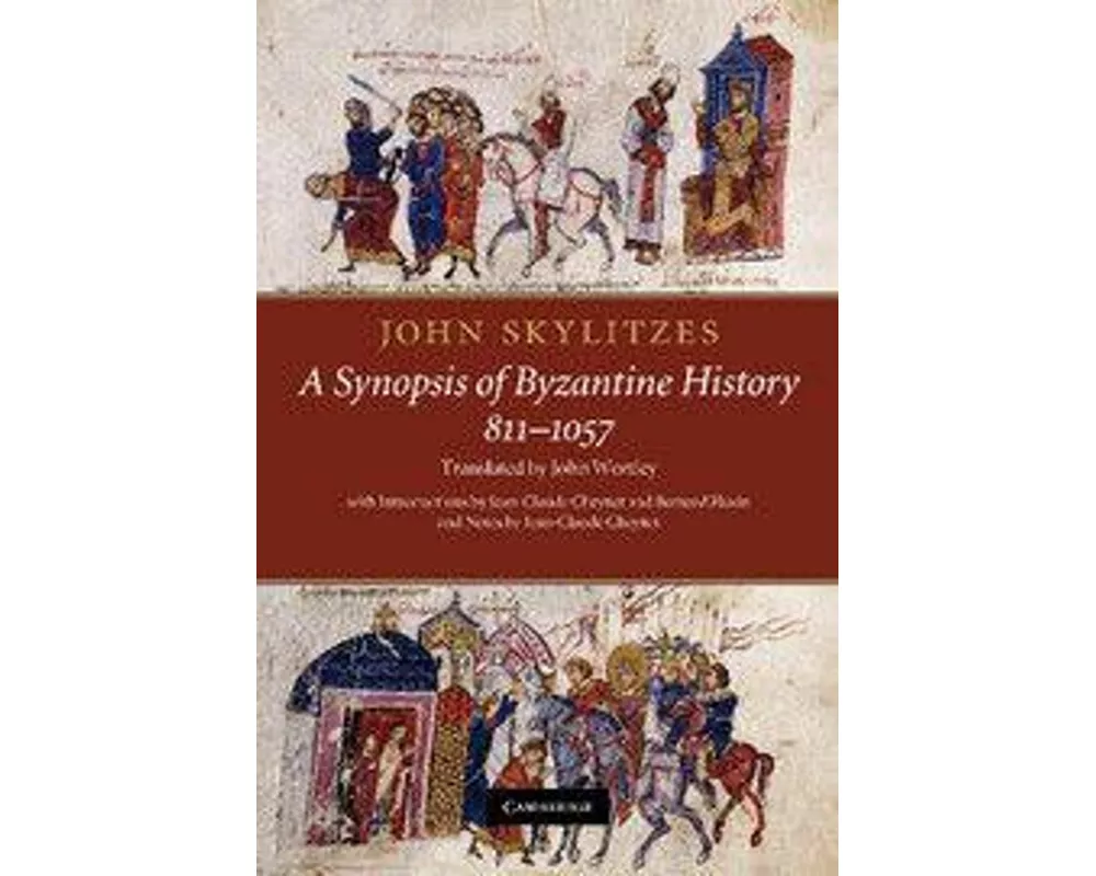 John Skylitzes: A Synopsis of Byzantine History, 811–1057