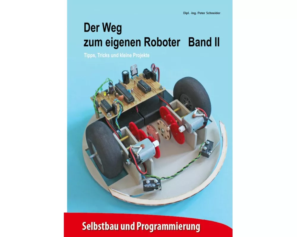 Der Weg zum eigenen Roboter