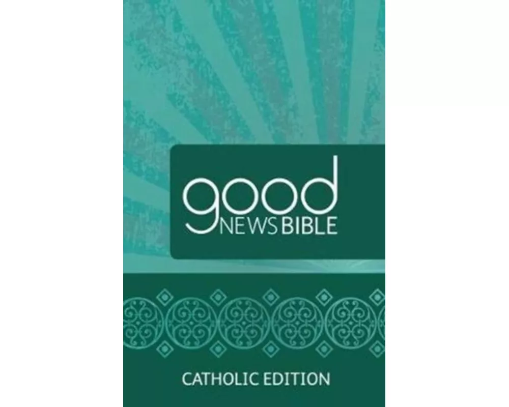 Good News Bible (GNB) Catholic Edition Bible