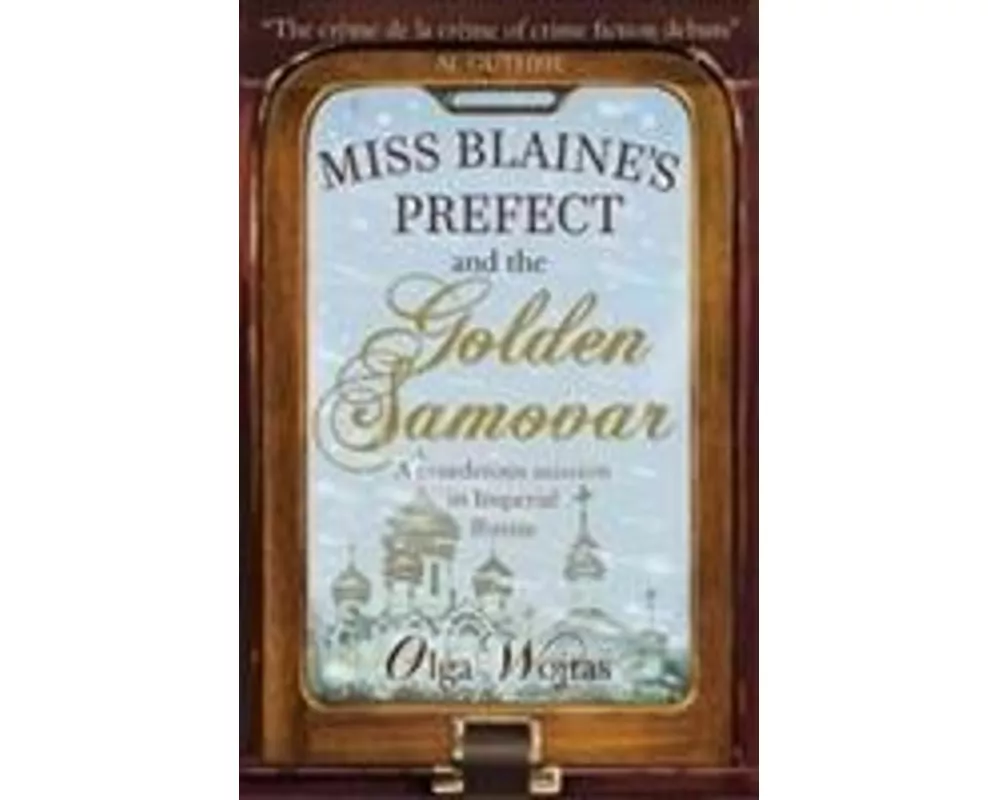 Miss Blaine's Prefect & Golden Samovar