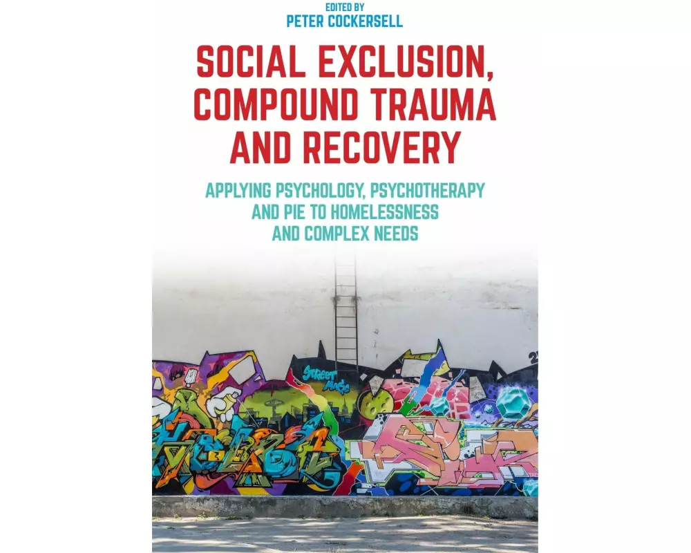 Social Exclusion, Compound Trauma and Recovery