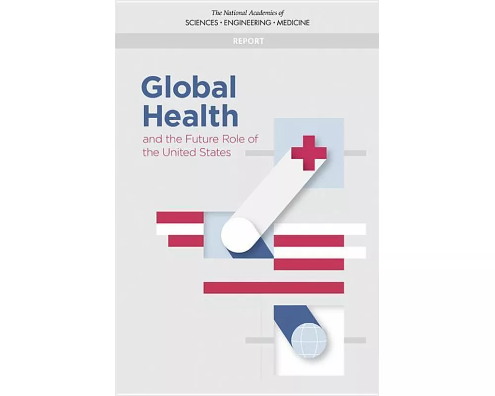 Global Health and the Future Role of the United States