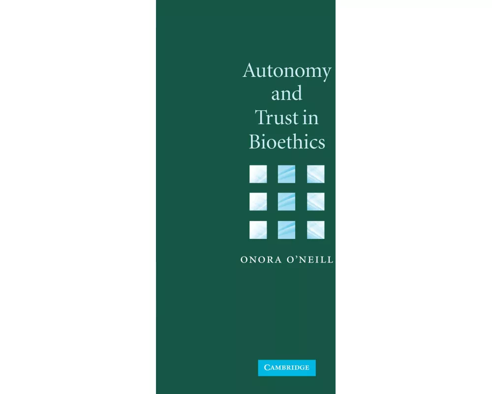 Autonomy and Trust in Bioethics